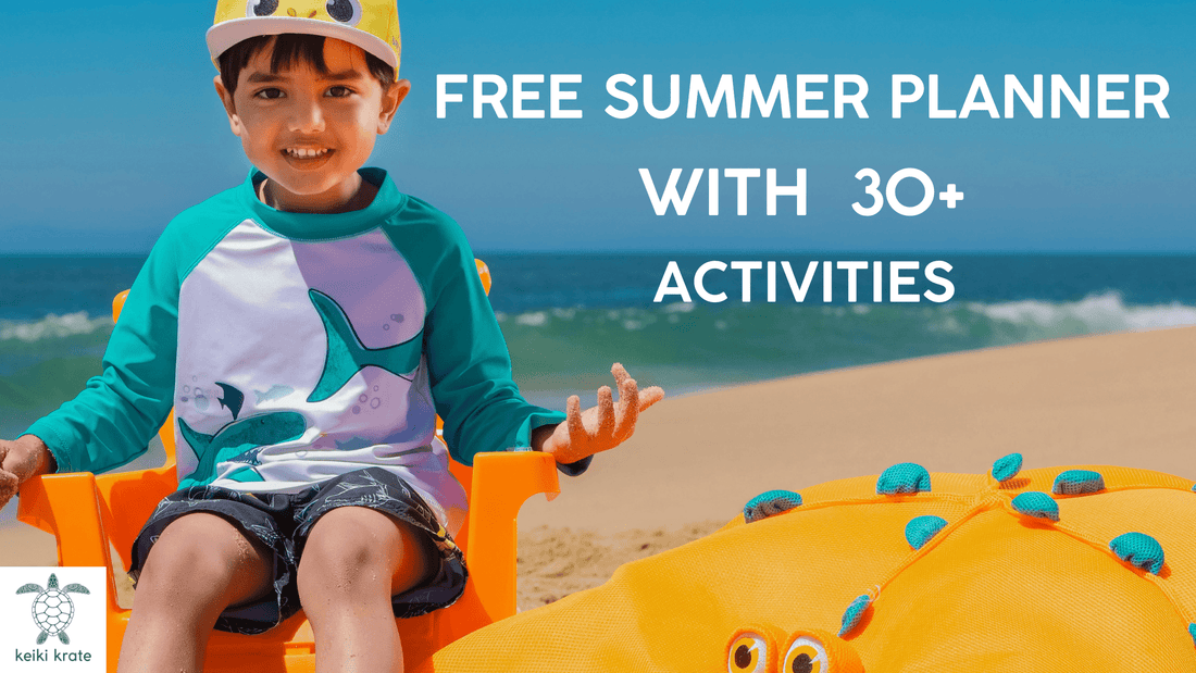 Enjoy Our Free Summer Planner With 30+ Exciting Activities For Kids - Keiki Krate