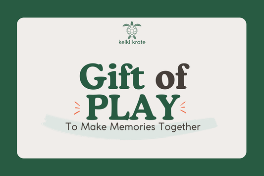 Give the Gift of Playful Memories! for screen - free family bonding – Keiki Krate