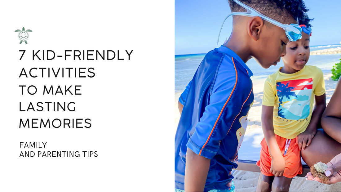 7 Kid-Friendly Activities To Make Lasting Memories